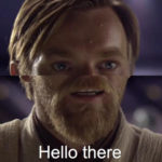 Obi Wan Hello There Sound Effect